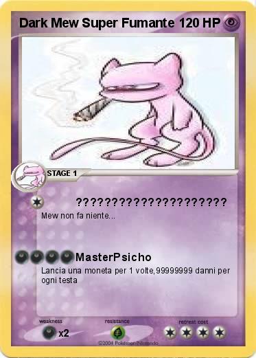 Pokemon Dark Mew Super Fumante