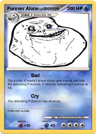 Pokemon Forever Alone