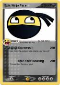 Epic Ninja Face