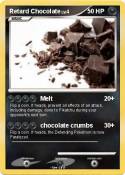 Retard Chocolat