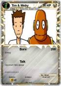 Tim & Moby