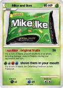 Mike and Ikes