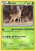 idiot deer