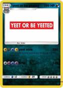 yeet or be yeet