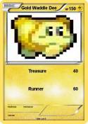 Gold Waddle