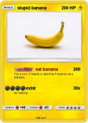 stupid banana
