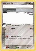 shot gun EX