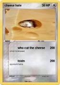 cheese hole