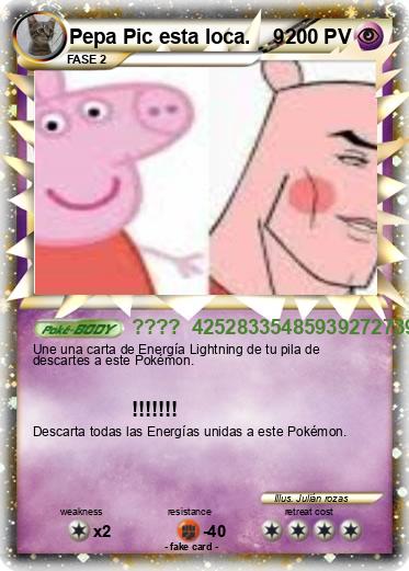 Pokemon Pepa Pic esta loca.    9