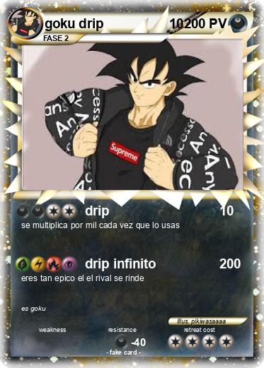 Pokemon goku drip                  10