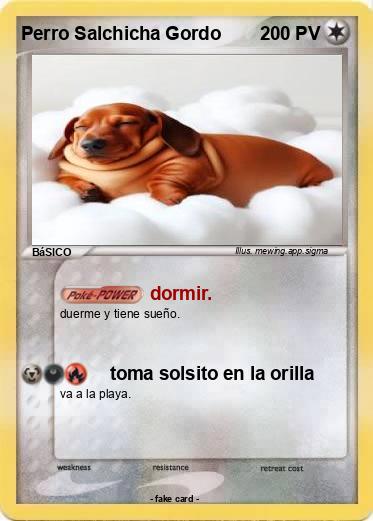 Pokemon Perro Salchicha Gordo