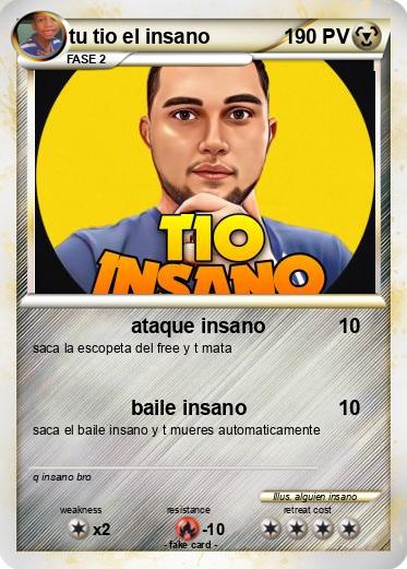 Pokemon tu tio el insano