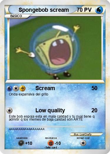 Pokemon Spongebob scream