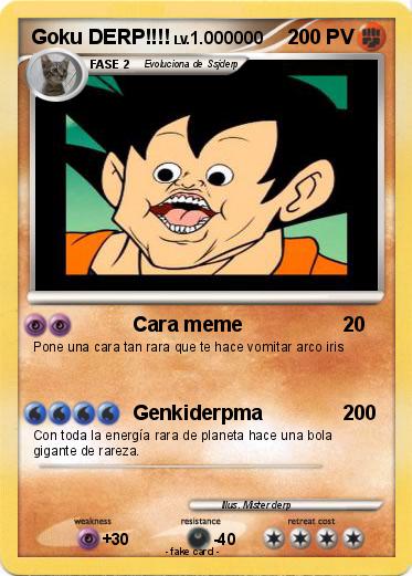 Pokemon Goku DERP!!!!