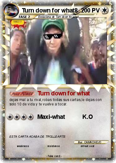 Pokemon Turn down for what8