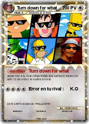 Pokemon Turn down for what