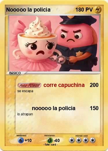 Pokemon Nooooo la policia