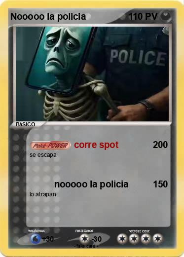 Pokemon Nooooo la policia