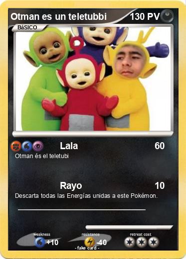 Pokemon Otman es un teletubbi