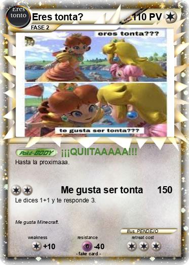 Pokemon Eres tonta?