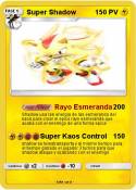 Super Shadow