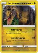 Trex (killersaurus rex) Trex