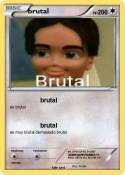 brutal