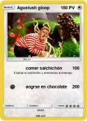 Agustush gloop