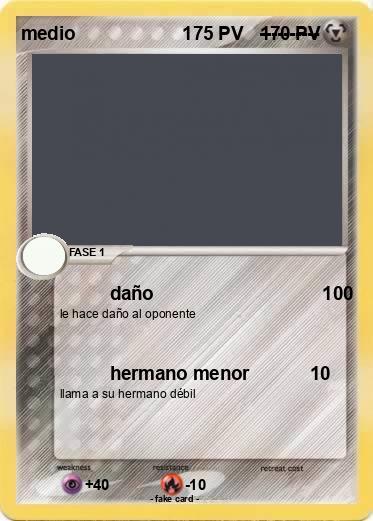 Pokemon medio                     175 PV   ----------