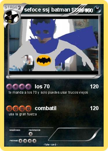 Pokemon sefoce ssj batman titaniun