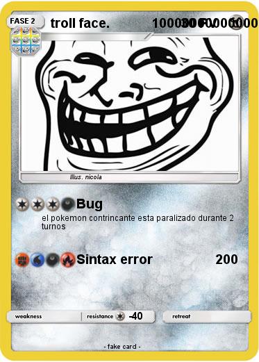 Pokemon troll face.            10000000000000000000