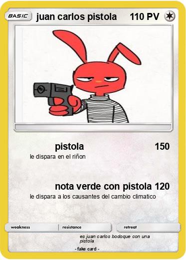 Pokemon juan carlos pistola