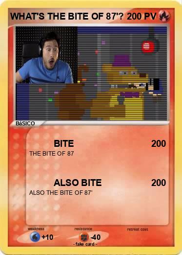 Pokemon WHAT'S THE BITE OF 87'?