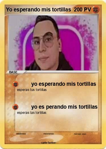 Pokemon Yo esperando mis tortillas