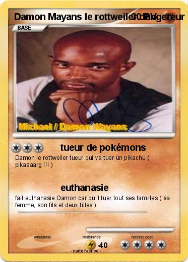 Pokemon Damon Mayans le rottweiler dangereur