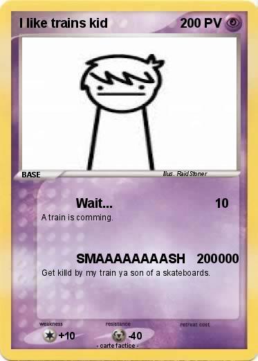 Pokemon I like trains kid