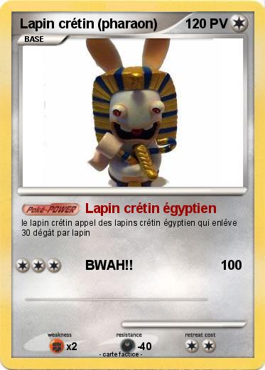 Pokemon Lapin crétin (pharaon)