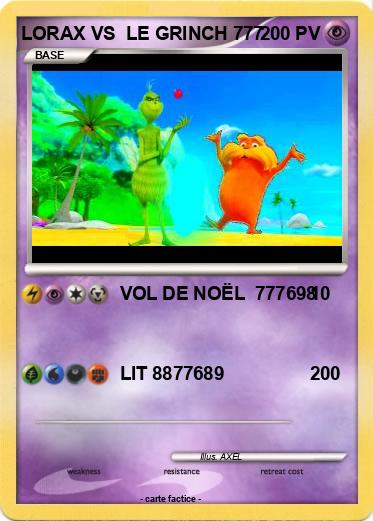 Pokemon LORAX VS  LE GRINCH 777