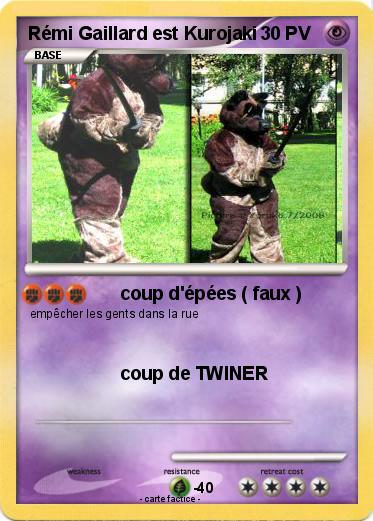 Pokemon Rémi Gaillard est Kurojaki