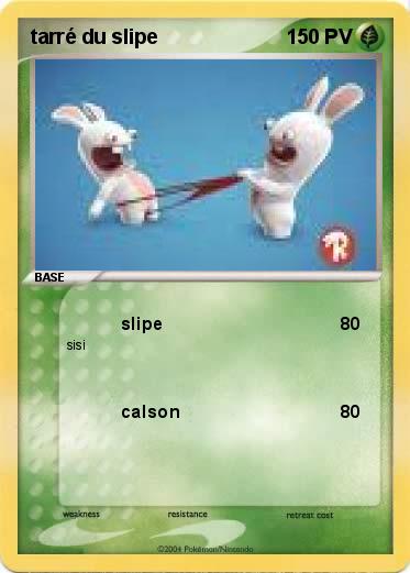 Pokemon tarré du slipe