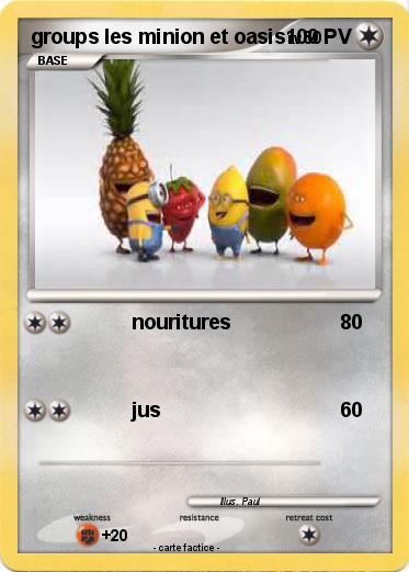 Pokemon groups les minion et oasis