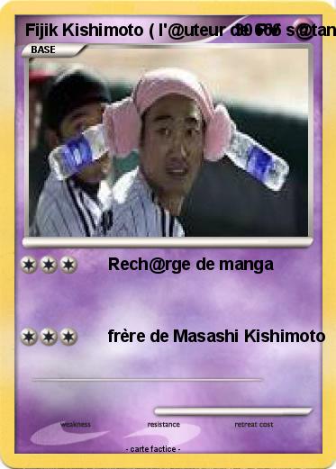 Pokemon Fijik Kishimoto ( l'@uteur de 666 s@tan )
