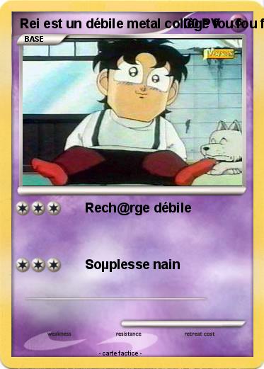 Pokemon Rei est un débile metal collège fou fou fou