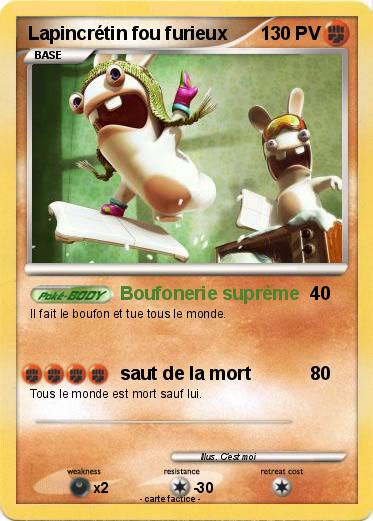 Pokemon Lapincrétin fou furieux