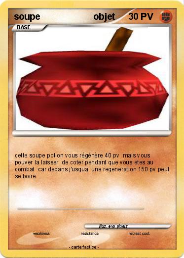 Pokemon soupe                     objet