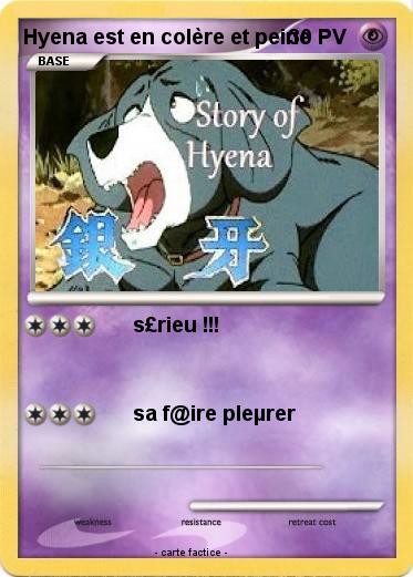 Pokemon Hyena est en colère et peine