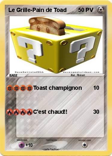 Pokemon Le Grille-Pain de Toad