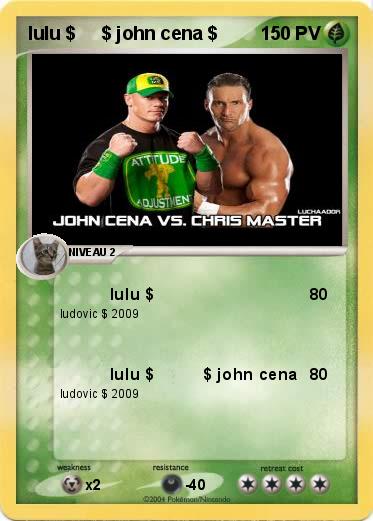 Pokemon lulu $     $ john cena $