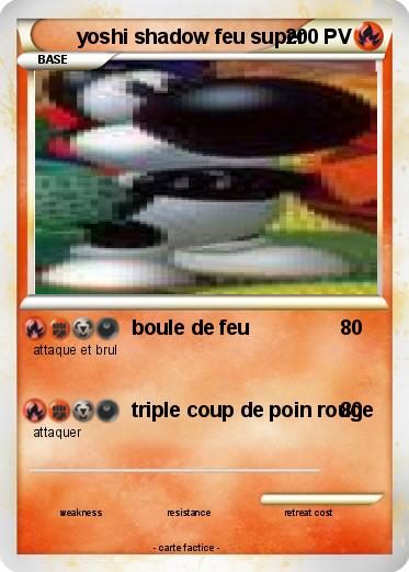 Pokemon yoshi shadow feu super
