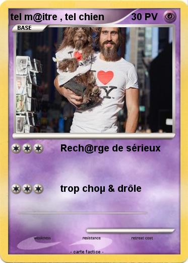 Pokemon tel m@itre , tel chien